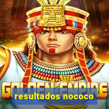 resultados nococo